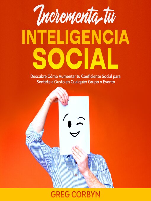 Title details for Incrementa tu Inteligencia Social by Greg Corbyn - Available